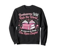 Book Reading Bookworms Will Rule The World As Soon As We Sweatshirt