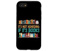Book Reading It's Not Hoarding If It's Books Case for iPhone SE (2020) / 7/8