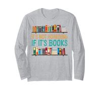 Book Reading It's Not Hoarding If It's Books Long Sleeve T-Shirt