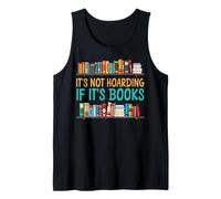 Book Reading It's Not Hoarding If It's Books Tank Top