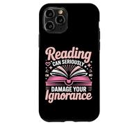 Book Reading Reading Can Seriously Damage Your Ignorance Case for iPhone 11 Pro