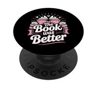 Book Reading The Book Was Better PopSockets Adhesive PopGrip