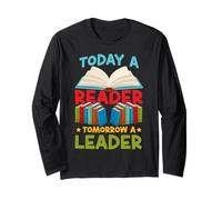 Book Reading Today A Reader Tomorrow A Leader Long Sleeve T-Shirt