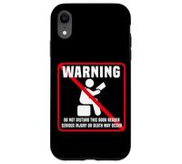 Book Reading Warning Do Not Disturb This Book Reader Serious Case for iPhone XR