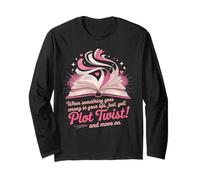 Book Reading When Something Goes Wrong in Your Life Just Long Sleeve T-Shirt