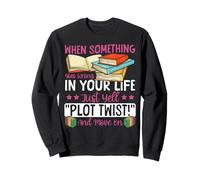Book Reading When Something Goes Wrong In Your Life Just Sweatshirt
