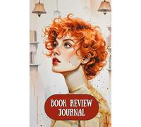 Book Review Journal: A Book Lover’s Reading Log with Literary Fashion Illustrations