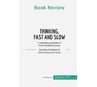 Book Review: Thinking, Fast and Slow by Daniel Kahneman: A compelling exploration of human thought processes