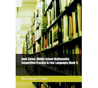 Book Series: Middle School Mathematics Competition Practice in Four Languages (Book 1)