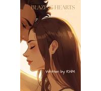 Book Seven: Blazing Hearts [Special Edition]: A Phoebe Bennett Love Story (The Fire and Flames Legacy)