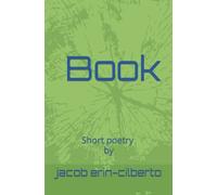 Book: short poetry by jacob erin-cilberto