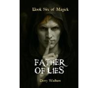 Book Six of Magick: Father of Lies: 6
