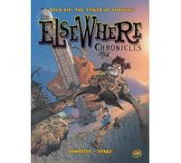The ElseWhere Chronicles 6: The Tower of Shadows