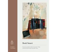 Book Smart: Course through Judaism’s Most Important Titles, and the Authors Who Inscribed Them (B&W Edition)