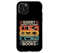 Book Worm Sorry I Was Thinking About Books Case for iPhone 11 Pro