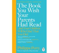 BOOK YOU WISH YOUR PARENTS HAD READ & YO by PHILIPPA PERRY Paperback Self Help