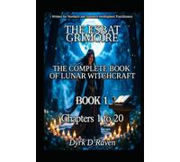 Book1 The Esbat Grimoire: The Complete Book of Lunar Witchcraft