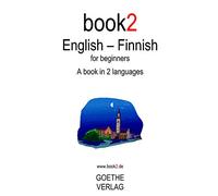 book2 English - Finnish for beginners: A book in 2 languages
