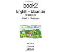 Book2 English - Ukrainian For Beginners: A Book In 2 Languages