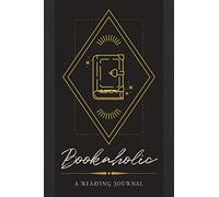 Bookaholic: A Reading Journal | Reader's Logbook to Track Reading Accomplishments & Write in Reviews, Thoughts, & Other Bookish Notes | Diary Notebook with Prompts for Book Lovers & Enthusiasts