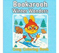 Bookarooh's Winter Wonders: Coloring Book for Kids and Adults (Cozy Winter Moments) (Bookarooh's Coloring Buddies)