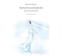 BookAtelier - The Soul Turned Inside Out: Notes from the Frigate. A Novel with Poems