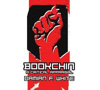 Bookchin: A Critical Appraisal