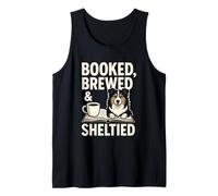 Booked Brewed & Sheltied Cozy Sheltie Shetland Sheepdog Tank Top