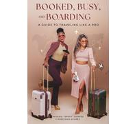 Booked, Busy and Boarding: A Guide to Travelling Like a Pro