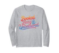 Booked Busy and Unbothered Empowerment Strong Confident Long Sleeve T-Shirt