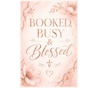 Booked, Busy & Blessed: Notebook for Daily Note Taking, Journaling, Church Notes and More | 6x9 inches, 200 pages | A Perfect Gift for Women