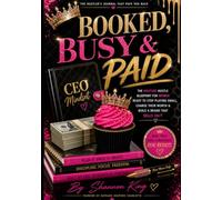 BOOKED, BUSY & PAID: The Kouture Hustle Blueprint for Women Ready to Stop Playing Small, Charge Their Worth & Build a Brand That Sells 24/7
