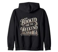 Booked For The Weekend Funny Reading Book Lover Zip Hoodie