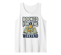 Booked for The Weekend Relaxation Mode Book Lover Humor Club Tank Top