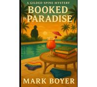 Booked in Paradise: 5 (The Gilded Spine Mysteries)