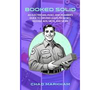 Booked Solid: An Electrician, HVAC, and Plumber's Guide to Driving Leads from SEO, Google Ads, Meta, and more