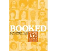 BOOKED: The Last 150 Years in 366 Mug Shots