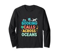 Booking Calls Across Oceans Remote Work Lifestyle Long Sleeve T-Shirt