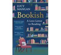 Bookish : How Reading Shapes Our Lives