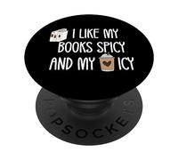 Bookish Reading Smut I Like My Books Spicy and My Coffee Icy PopSockets Adhesive PopGrip