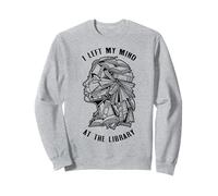 Bookish Woman Left My Mind At The Library Book Reader Girl Sweatshirt