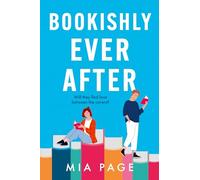 Bookishly Ever After: a laugh-out-loud enemies to lovers bookshop romcom