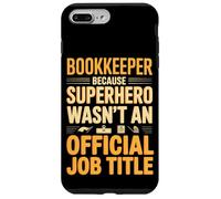 Bookkeeper Because Superhero Wasn't An Official Job Title Case for iPhone 7 Plus/8 Plus