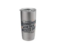 Bookkeepers Work Their Assets Off, Bookkeeping Accountancy Stainless Steel Insulated Tumbler