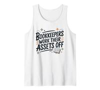 Bookkeepers Work Their Assets Off, Bookkeeping Accountancy Tank Top