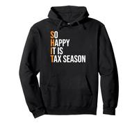 Bookkeeping CPA Accountant Funny So Happy It Is Tax Season Pullover Hoodie