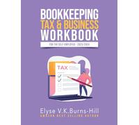 Bookkeeping, Tax & Business Workbook: For the Self-Employed - 2023/2024 (Bookkeeping Tax & Business For The Self-Employed)