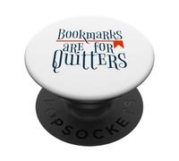 Bookmarks Are For Quitters Reading Book Lovers Library PopSockets Adhesive PopGrip