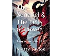 Books 1 & 2: The Sentinel | The Lens of Power (Tales of Veldrith)