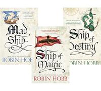 Books 1-3 of Robin Hobb's The Liveship Traders Trilogy (Complete Set: Ship of Magic, Mad Ship, Ship of Destiny)